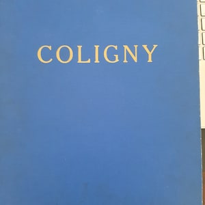 Rare Book: Coligny by Robert Burnand with illustrations by Jean Dulac, 1923