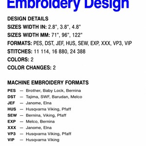 May include: A digital machine embroidery design file listing specifications including widths of 2.8, 3.8, and 4.8 inches, stitch counts of 11,114, 16,880, and 24,388, two colors, two color changes, and compatible formats like PES, DST, JEF, HUS, SEW, EXP, XXX, VP3, and VIP.