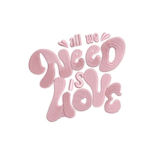 All we need is love machine embroidery designs, embroidery files, inspirational quotes, funny embroidery, digital download, funny quotes