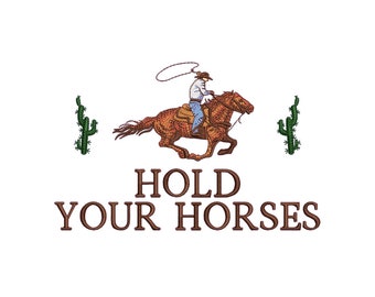 Hold Your Horses Cowboy machine embroidery designs, embroidery files, embroidery pattern, rodeo, wild west, western, digital download