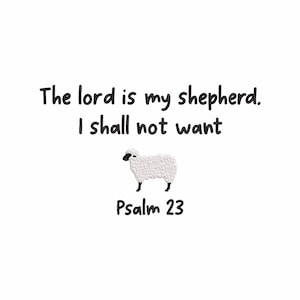 The lord is my shepherd, machine embroidery designs, Psalm 23, religious embroidery, embroidery files, Bible verses, digital download