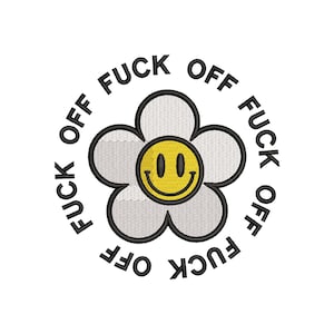 A daisy flower with a smiley face in the center, surrounded by repeated “fuck off” text in a circular layout.