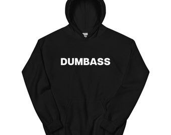 Dumbass Hoodie
