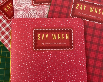 SAY WHEN short story chapbook. Hand made A5 booklet by the author. Previously published in an award-nominated book by Retreat West.