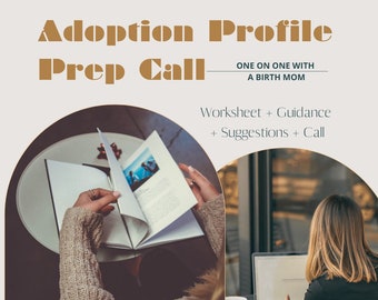 Adoption Profile Preparation Worksheets + Call with a Birthmom