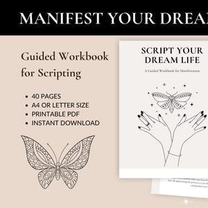 Op de afbeelding: Een zwart-witte printbare werkboek met de titel "Script Your Dream Life: A Guided Workbook for Manifestation" met een vlinderillustratie en een sectie met de titel "Guided Workbook for Scripting" met opsommingstekens die de kenmerken opsommen: 40 pagina's, A4- of letterformaat, printbaar PDF, direct downloaden.