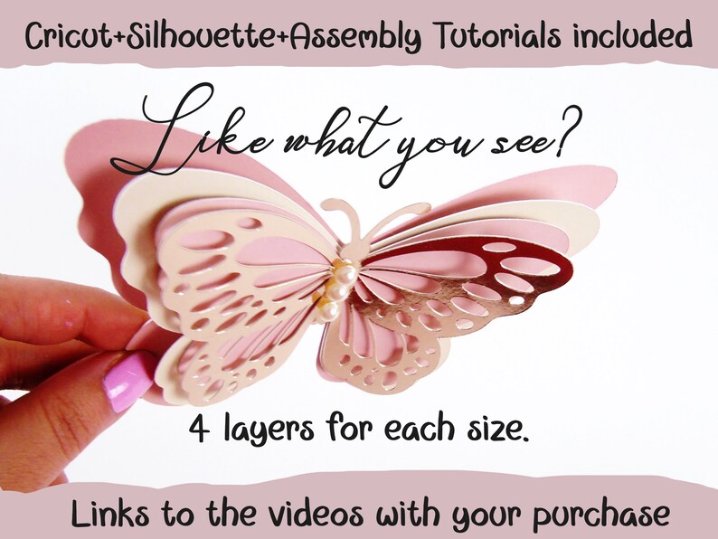 Puede incluir: Mariposa de papel rosa y dorada de cuatro capas con tutoriales de montaje incluidos.  "Like what you see?" y "Links to the videos with your purchase" est&aacute;n escritos debajo de la mariposa.
