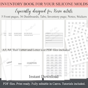 May include: A printable inventory book for silicone molds, designed for resin artists. The book includes 5 front pages, 36 dashboards, tabs, an inventory page, notes, and stickers. The book is available in A5, A4, Half Letter, and Letter sizes. The image shows a sample page of the book, a sticker sheet, and a sample of the dashboard pages.