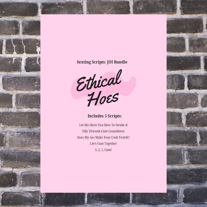 Puede incluir: Un cartel rectangular rosa con texto negro que dice: Sexting Scripts: JOI Bundle, Ethical Hoes, Includes 5 Scripts: Let Me Show You How To Stroke It, Oily Titwank Cum Countdown, Does My Ass Make Your Cock Twitch?, Let's Cum Together, 3, 2, 1, Cum!