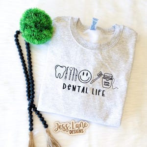 Embroidered Dental Life Sweatshirt | Toothbrush Floss Tooth Icons Crewneck | Dental Hygienist Gift | Dentist Office Pullover