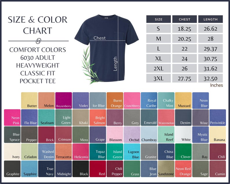 May include: Size and color chart for Comfort Colors 6030 Adult Heavyweight Classic Fit Pocket Tee. Includes chest and length measurements in inches for sizes S to 3XL. Features a navy blue tee and a color palette with various shades.
