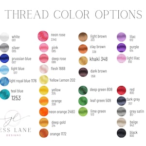 May include: A color chart titled "THREAD COLOR OPTIONS" with various thread color swatches. Colors include white, silver, blue, pink, yellow, orange, green, red, and black. Each color has a corresponding number and name. The Jess Lane Designs logo is at the bottom.