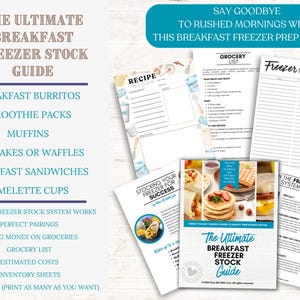 May include: A collection of printable guides and sheets for breakfast meal prepping. The main guide is titled "The Ultimate Breakfast Freezer Stock Guide." Other sheets include a grocery list, recipe card, and freezer inventory. The text "Say Goodbye to Rushed Mornings" is also visible.