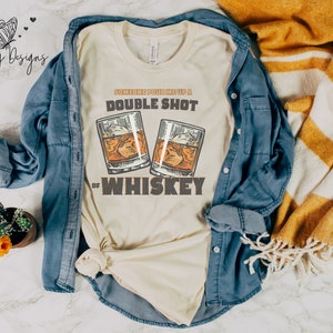 Someone Pour Me up A Double Shot of Whiskey, Country Music Tshirt