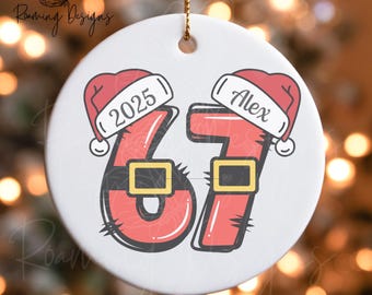 Personalized 67 Name Year Ornament, Custom 67 Teen/Kid Ceramic Ornament, Six Seven Meme Ornament Gift, Funny Kid Ornament, Trendy Kids Gift