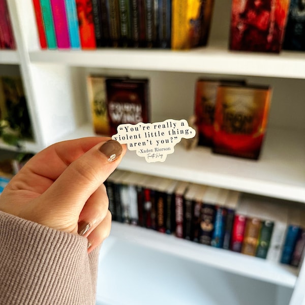 Violent Little Thing Xaden Riorson Quote Sticker | Bookish Sticker | Xaden Riorson Sticker | Fourth Wing Sticker | Kindle Sticker