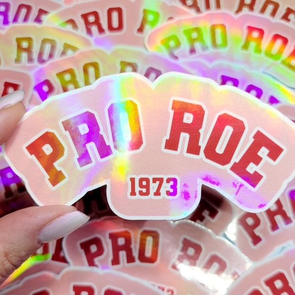 Pro Roe 1973 - Holographic Sticker, Liberal Sticker, Pro Choice Sticker, Pro Roe Sticker, Water Bottle Sticker