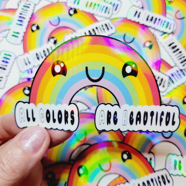 All Colors Are Beautiful - Rainbow Sticker, Holographic Sticker, Pride Sticker, LGBTQIA, ACAB Sticker, Leftist, Water Bottle Sticker