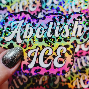 Abolish ICE Holographic Sticker: Rainbow Leopard Print