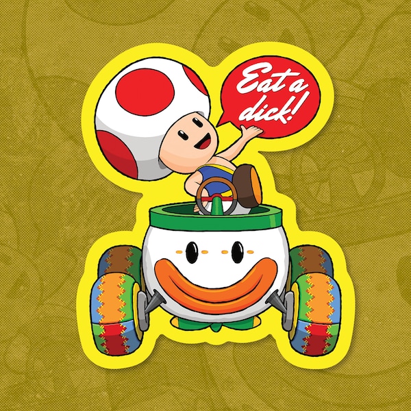 Mario Kart Sticker - Toad - Eat it! Nintendo Super Mario Bros Parody Sticker