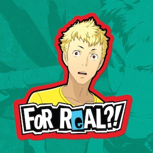 FOR REAL?! - Persona 5 - Vinyl Sticker - Ryuji Sakamoto
