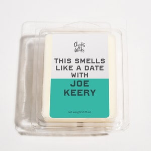 This Smells Like a Date with Joe Keery Scented Wax Melt | 2.75 oz Scented Soy Wax Melt | Chicks Love Wicks