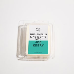 This Smells Like a Date with Joe Keery Scented Wax Melt | 2.75 oz Scented Soy Wax Melt | Chicks Love Wicks
