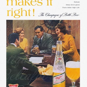 May include: A vintage advertisement for Miller High Life beer featuring a group of people enjoying a party. The ad features the tagline "The Champagne of Bottle Beer" and highlights the beer's hearty, robust, and deep-down good qualities.