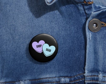 Drop Dead Pin Button