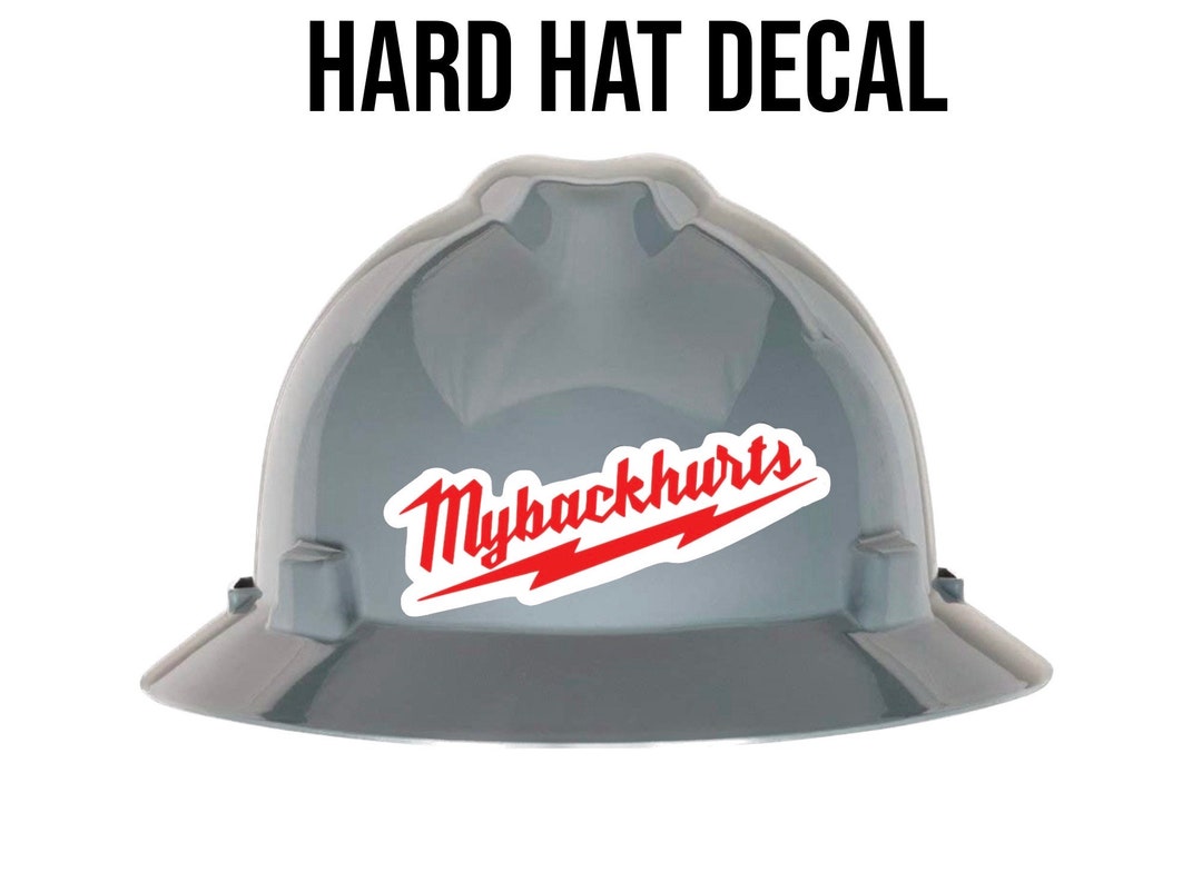My Back Hurts Hard Hat Vinyl Decal Lunch Box Decal Tool Etsy