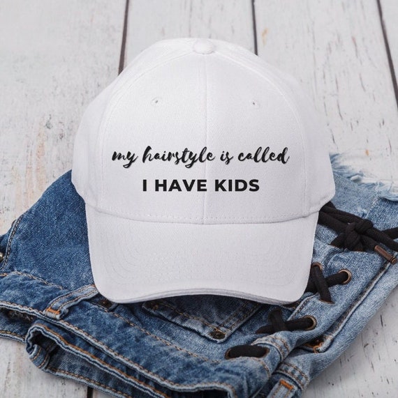 My Hairstyle is Called I Have Kids Embroidered Hat Funny - Etsy My Hairstyle is Called I Have Kids Embroidered Hat Funny - Etsy