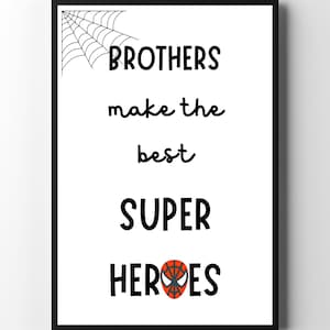 Brothers Make the Best Super Heroes, Spiderman, Spider-man, Superhero, Super Hero, Nursery Decor, Kids Room Decor, Digital Prints