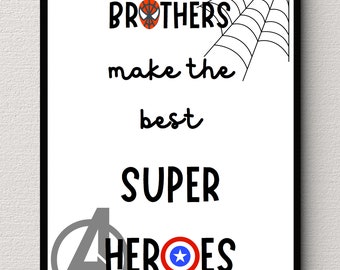 Brothers Make the Best Super Heroes, Spiderman, Spider-man, Captain America, Superhero, Super Hero, Kids Room Decor, Digital Prints