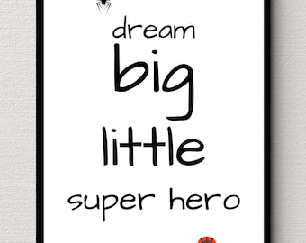Dream Big Little Super Hero, Spider-Man, Spiderman, Superhero, Nursery Decor, Kids Room Decor, Wall Decor, Digital Print, Digital Print
