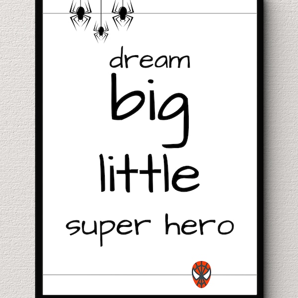 Dream Big Little Super Hero, Spider-Man, Spiderman, Superhero, Nursery Decor, Kids Room Decor, Wall Decor, Digital Print, Digital Print