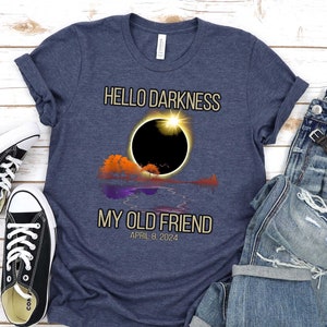 Hello Darkness My Old Friend T-shirt, Solar Eclipse Shirt, April 8 2024 Shirt, Eclipse Event 2024 Shirt, Astronomy Lover Gift, Celestial Tee