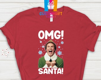 OMG Sant Shirt, Christmas Shirt, Funny Shirt, Humor Shirt, Christmas Movie Shirt, Sarcastic Shirt, Naughty Or Nice Shirt, Xmas Party Tees