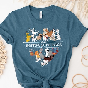 Disney Dogs T-shirt, Life Is Better With Dogs Shirt, Dog Lover Shirt, Disney Vacation Shirt, Disney Trip Shirts, Disneyworld Shirt, Dogs Tee