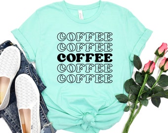 Camiseta de café, camiseta linda de mujer, café café café, pero primer café, mamá necesita café, café helado, amante del café, crewneck