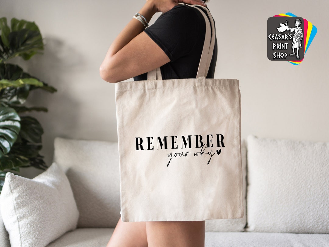 Remember Your Why Tote Bag, Inspirational Tote Bag, Motivational Bag, Self Love Tote