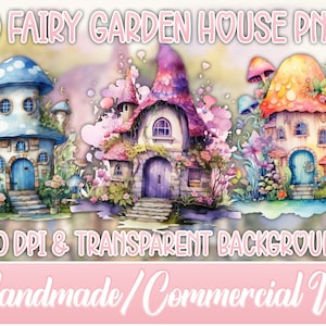 May include: Watercolor illustrations of three whimsical fairy garden houses. Each house features unique mushroom-shaped roofs, vibrant colors, and intricate details. The image includes text that reads "30 Fairy Garden House PNGs" and "Handmade/Commercial Use".