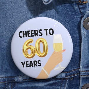 Cheers To 60 Years Pin: Milestone Birthday Party Favor