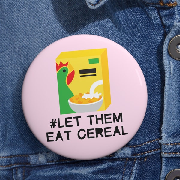 Let Them Eat Cereal Pin, Let Them Eat Cereal Button, Boycott Pin, Boycott Protest Button, Let Them Eat Cereal Boycott