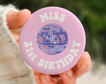 Miss 21st Birthday Pin: Pink Party Favor with Disco Ball