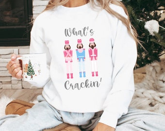 Nutcracker "What's Crackin'" Christmas Crewneck Sweatshirt
