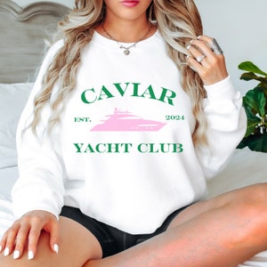 Caviar Yacht Club Crewneck Sweatshirt, Yacht Club Shirt, Yacht Club Sweatshirt, Bachelorette Shirt, Preppy Sweatshirt