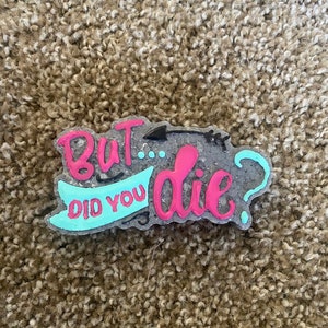 But did you die  car freshie