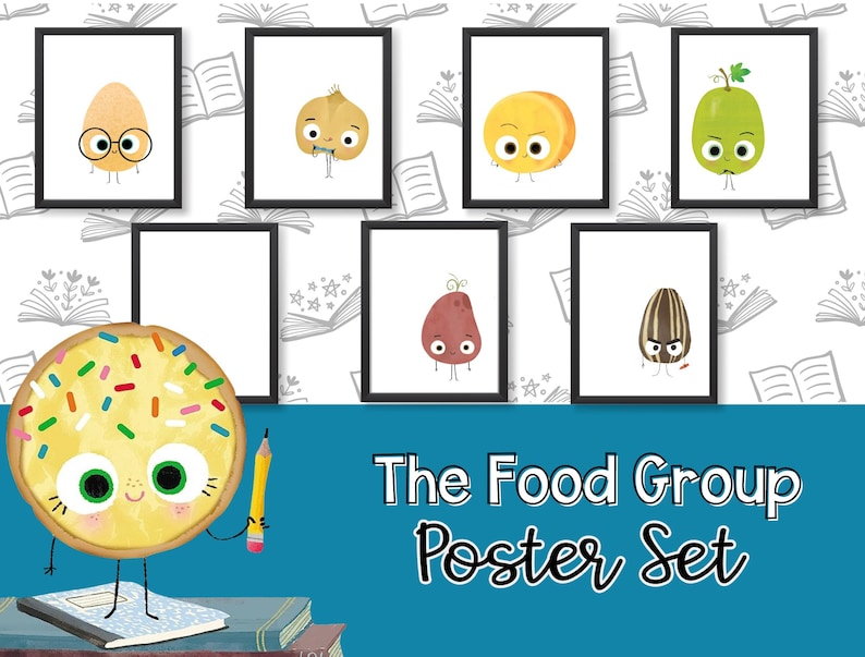 May include: A set of printable posters featuring cartoon food characters. Each poster has a different food item with a funny expression. The posters are titled "The Food Group Poster Set".