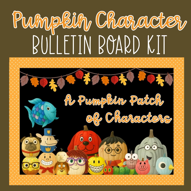 May include: A bulletin board kit with the text "Pumpkin Character" and "Bulletin Board Kit." The image features a black background with a variety of cartoon pumpkins, a blue fish, and fall leaves.