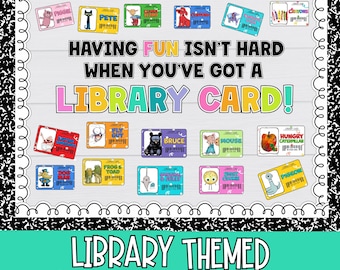 May include: A library-themed bulletin board set with colorful illustrations and text. The design includes various library cards featuring cartoon characters and the phrase "HAVING FUN ISN'T HARD WHEN YOU'VE GOT A LIBRARY CARD!" The bottom text reads "LIBRARY THEMED BULLETIN BOARD Set."